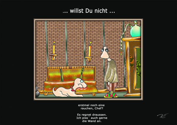 ... du willst nicht ...