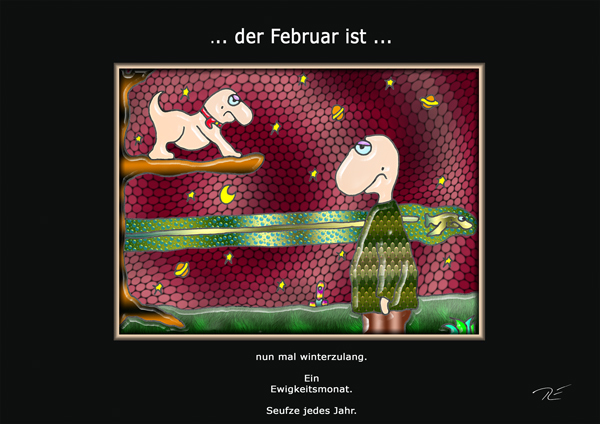 ... der Februar ist ...