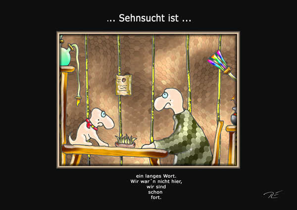 ... Sehnsucht ist ...