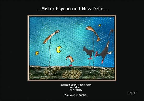 ... Mr. Psycho und Miss Delic ...