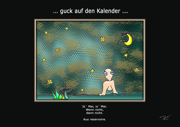 ... guck auf den Kalender ...