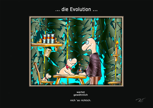 ... die Evolution ...