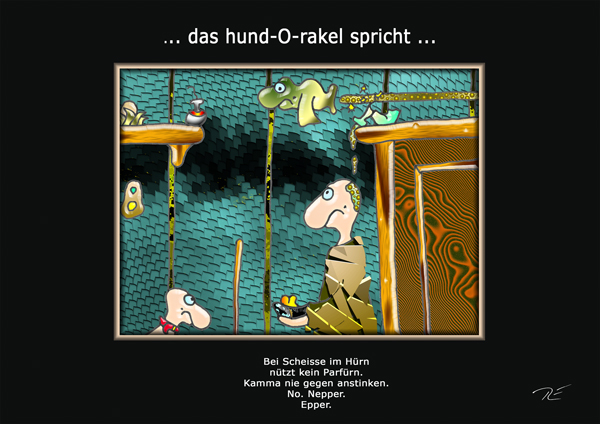 ... das hund-O-rakel spricht ...