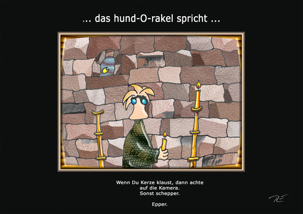 ... das hund-O-rakel spricht ...