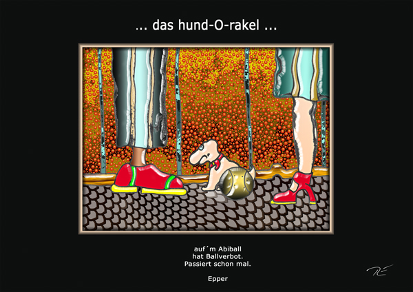 ... das hund-O-rakel blubbert ...