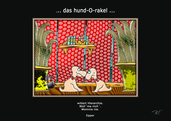 ... das hund-O-rakel genehmigt ...