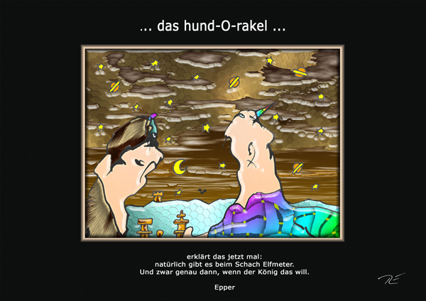 ... das hund-O-rakel genehmigt ...