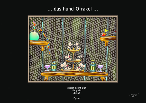 ... das hund-O-rakel genehmigt ...