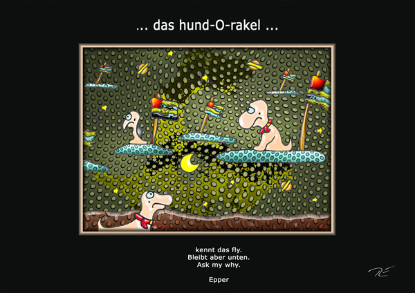 ... das hund-O-rakel genehmigt ...