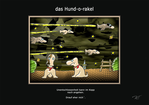 ... das hund-o-rakel ...