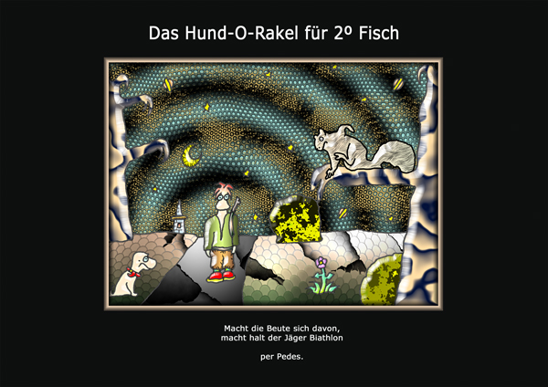 ... das hund-o-rakel ...