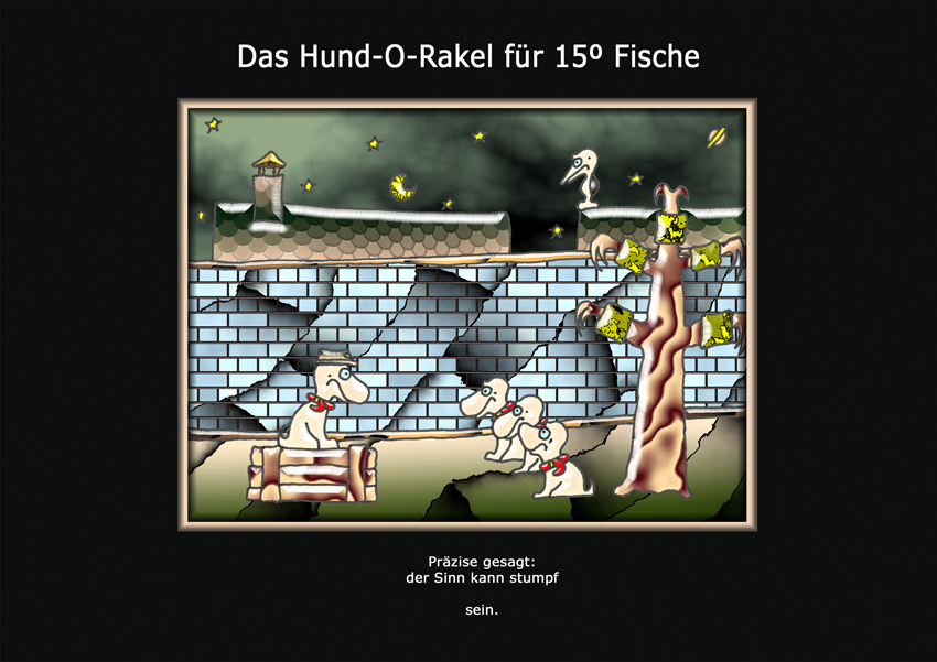 ... das hund-o-rakel ...