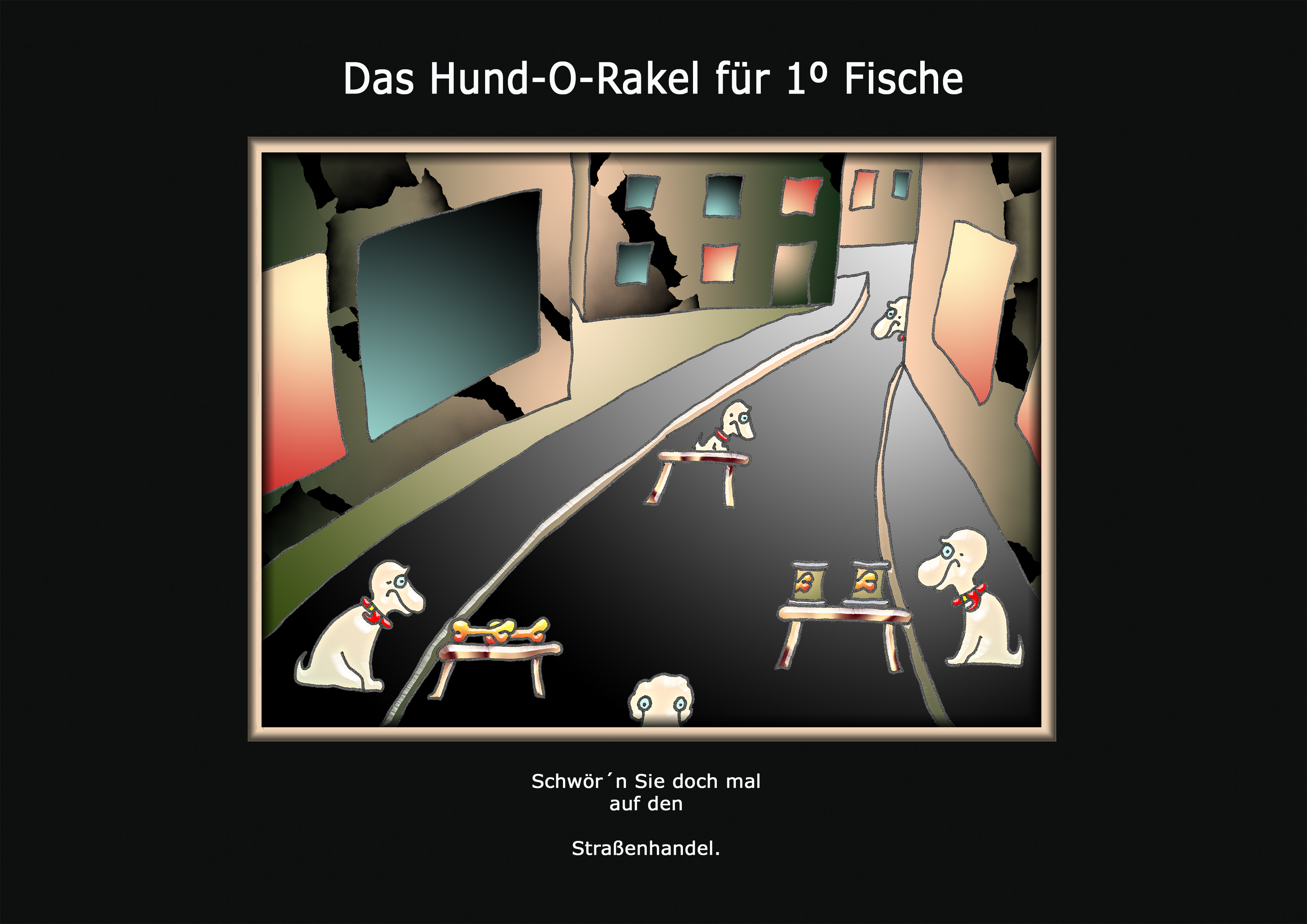 ... das hund-o-rakel ...