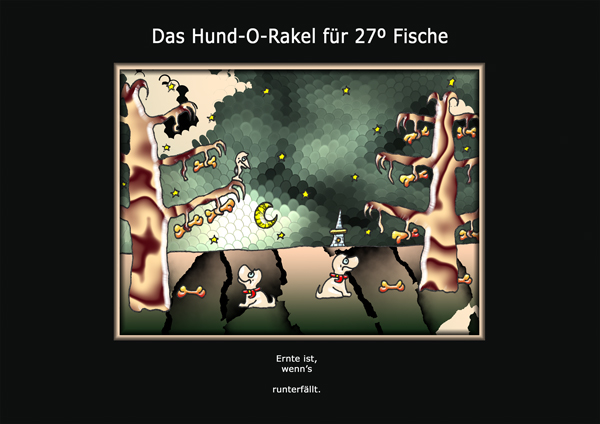 ... das hund-o-rakel ...