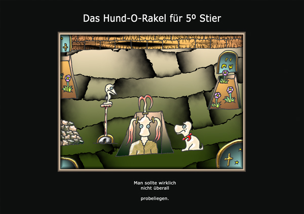 ... das hund-o-rakel ...