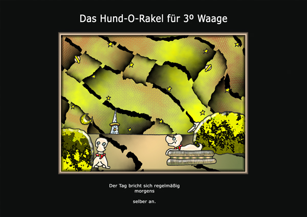 ... das hund-o-rakel ...