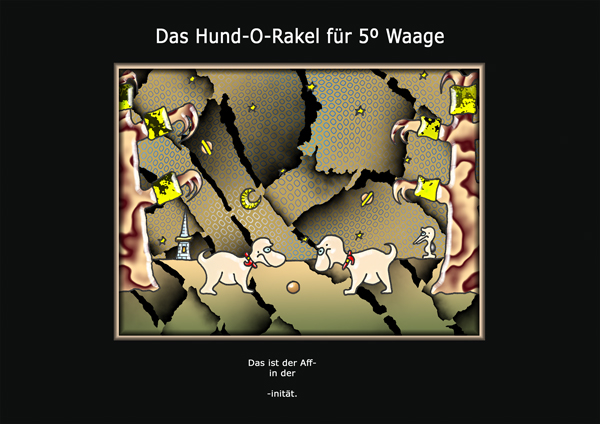 ... das hund-o-rakel ...