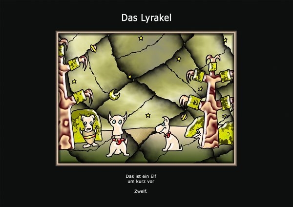 ... das Lyrakel ...