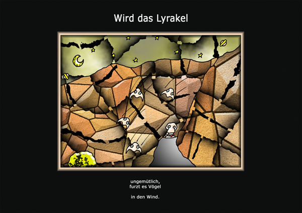 ... das Lyrakel ...