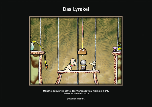 ... das Lyrakel ...