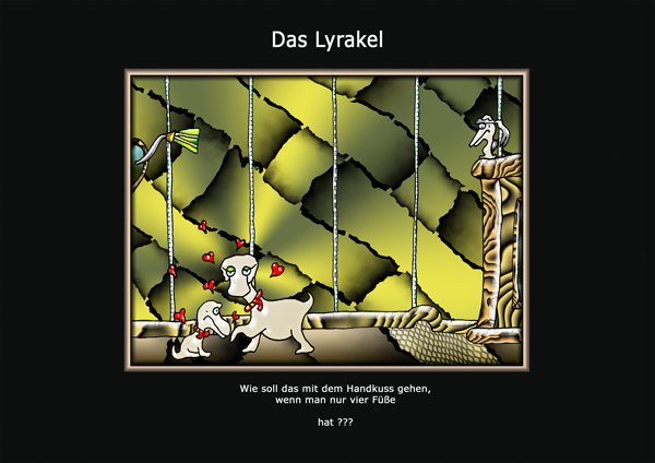 ... das Lyrakel ...