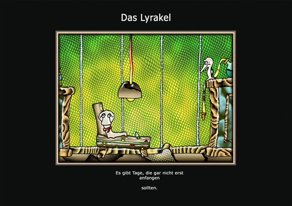 ... das Lyrakel ...