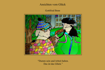 Ansichten vom Glück - Gottfried Benn